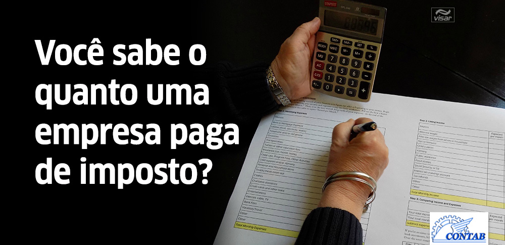 Você sabe o quanto uma empresa paga de imposto?