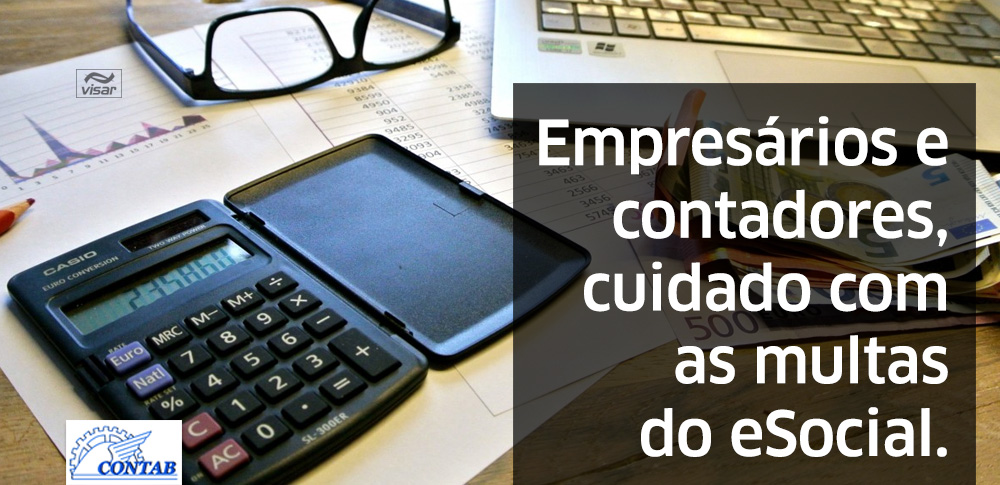 Empresários e contadores, cuidado com as multas do eSocial.