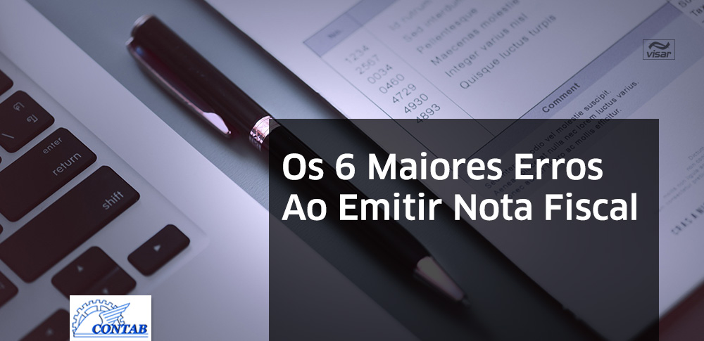 Descubra os 6 maiores erros ao emitir nota fiscal na empresa