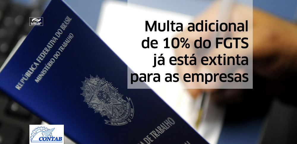 Multa adicional de 10% do FGTS já está extinta